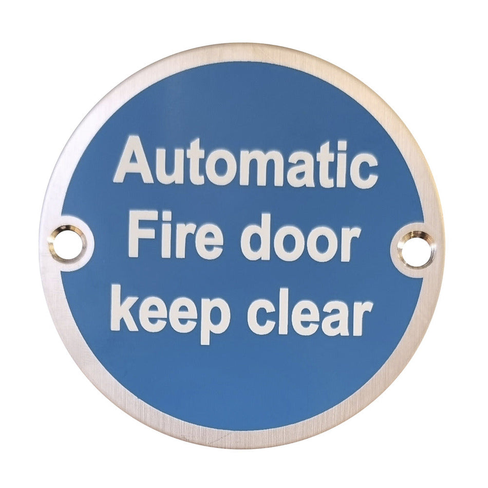 76mm Diameter Automatic Fire Door Keep Clear Sign in Satin Stainless Steel Hardware > Door Signs > Safety Signs > 76mm > One Stop For Safety   