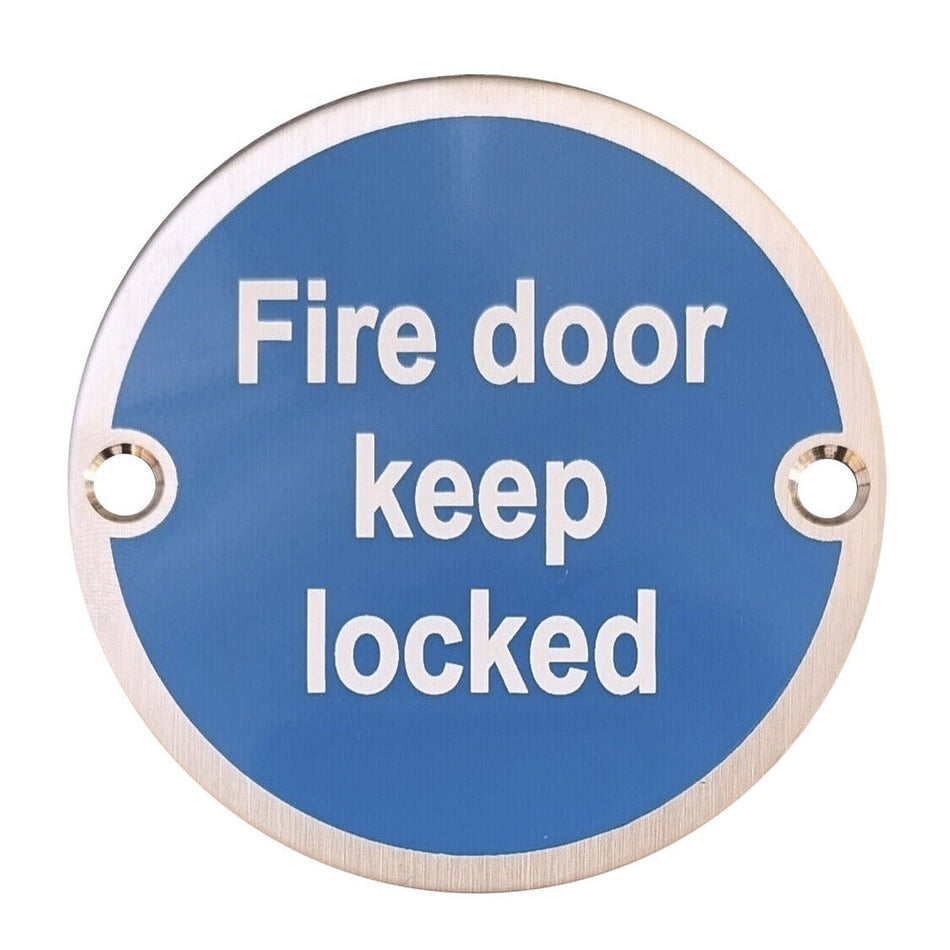 76mm Diameter Fire Door Keep Locked Sign in Satin Stainless Steel Hardware > Door Signs > Safety Signs > 76mm > One Stop For Safety   